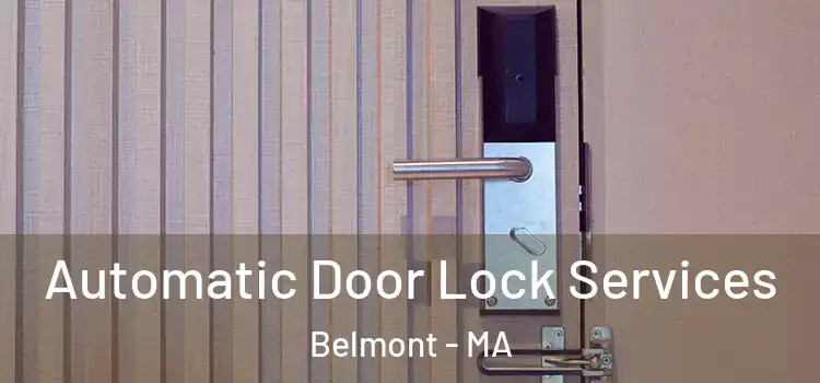  Automatic Door Lock Services Belmont - MA