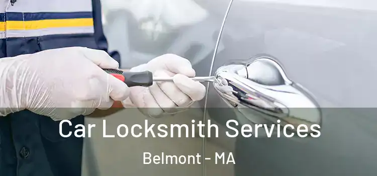 Car Locksmith Services Belmont - MA