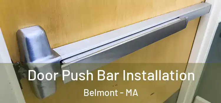  Door Push Bar Installation Belmont - MA