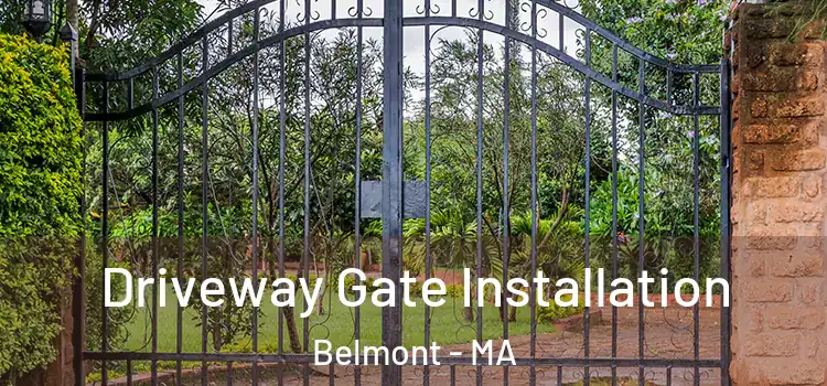  Driveway Gate Installation Belmont - MA