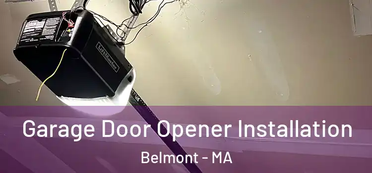  Garage Door Opener Installation Belmont - MA