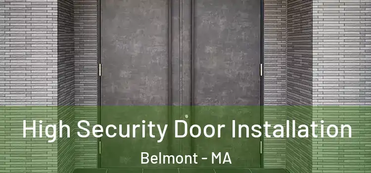 High Security Door Installation Belmont - MA