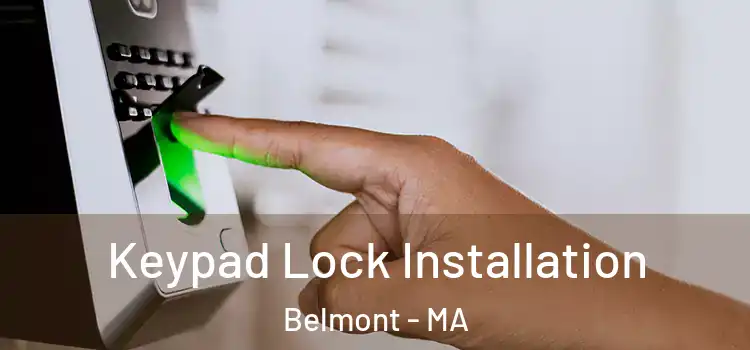 Keypad Lock Installation Belmont - MA