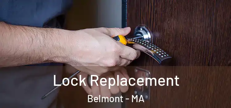  Lock Replacement Belmont - MA