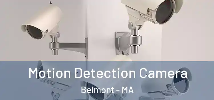  Motion Detection Camera Belmont - MA