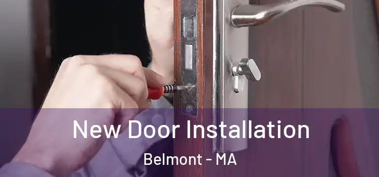 New Door Installation Belmont - MA
